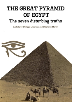Paperback THE GREAT PYRAMID OF EGYPT - The seven disturbing truths Book