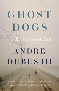 Hardcover Ghost Dogs: On Killers and Kin Book