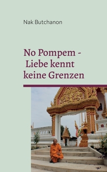 Paperback No Pompem - Liebe kennt keine Grenzen: Eine bilaterale Beziehung mit einer Thailänderin [German] Book