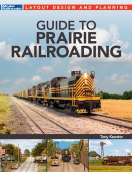 Paperback Guide to Prairie Railroading Book