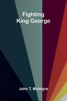 Paperback Fighting King George Book