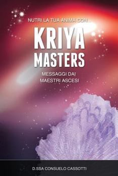 Paperback Kriya Masters: Messaggi dai Maestri Ascesi [Italian] Book