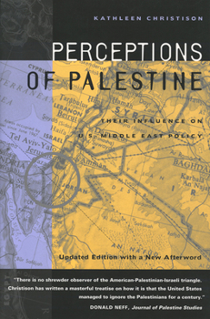 Paperback Perceptions of Palestine: Their Influence on U.S. Middle East Policy Book