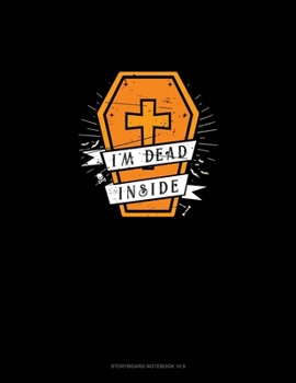 Paperback I'm Dead Inside: Storyboard Notebook 1.85:1 Book