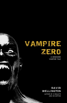 Paperback Vampire Zero: A Gruesome Vampire Tale Book