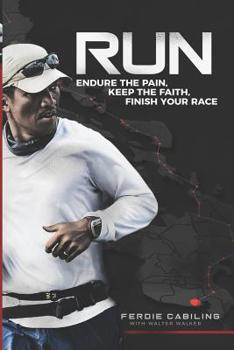 Paperback Run: Endure the Pain, Keep the Faith, Finish Your Race Book