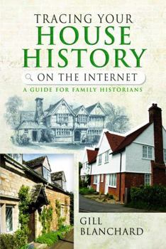 Paperback Tracing Your House History on the Internet: A Guide for Family Historians Book