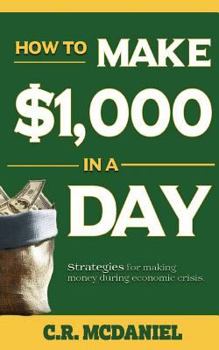 Paperback How to Make $1,000 in a Day: (How to books that really work) Book