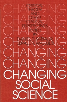 Paperback Changing Social Science: Critical Theory and Other Critical Perspectives Book