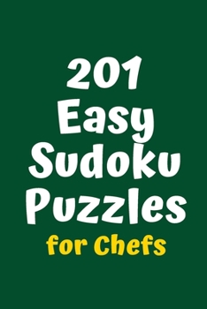 Paperback 201 Easy Sudoku Puzzles for Chefs Book