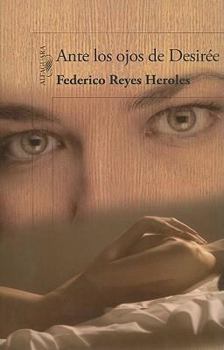 Paperback Ante los Ojos de Desiree = In Desiree's Eyes [Spanish] Book