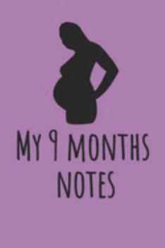 My 9 Months Notes: Blank Lined Notebook