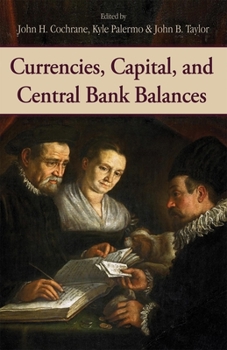 Hardcover Currencies, Capital, and Central Bank Balances: Volume 697 Book