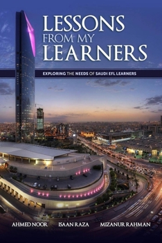 Paperback Lessons from my learners: Exploring the needs of Saudi EFL learners Book