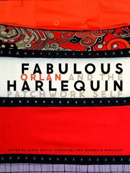 Fabulous Harlequin: ORLAN and the Patchwork Self