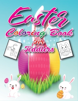 Paperback Easter Coloring Book for Toddlers: Funny and Amazing Easter Coloring Book, Easter Book, Unique and High-quality Book
