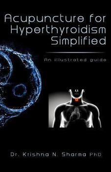 Paperback Acupuncture for Hyperthyroidism Simplified: An Illustrated Guide Book