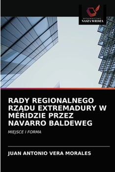 Paperback Rady Regionalnego RzĄdu Extremadury W Méridzie Przez Navarro Baldeweg [Polish] Book