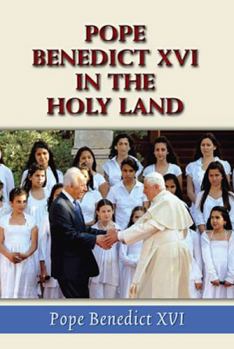 Paperback Pope Benedict XVI in the Holy Land Book