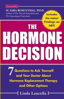 Paperback The Hormone Decision: 7 Questions To Ask Yourself and Your Doctor About Hormone Replacement Therapy and Other Options Book