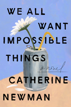 Hardcover We All Want Impossible Things Book