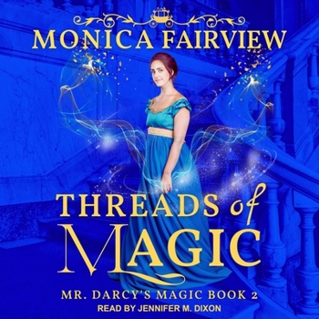 Audio CD Threads of Magic: A Pride and Prejudice Fantasy Variation Book