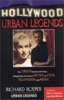 Paperback Hollywood Urban Legends: The Truth Behind All Those Delightfully Persistent Myths of Film, Television, and Music Book