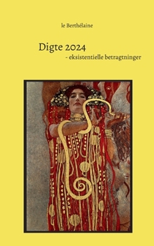 Paperback Digte 2024: - eksistentielle betragtninger [Danish] Book