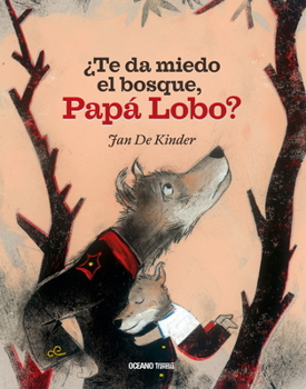 Hardcover ¿Te Da Miedo El Bosque, Papá Lobo? [Spanish] Book