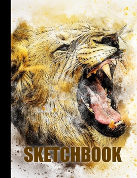 Paperback Sketchbook: Lion Cover Design - White Paper - 120 Blank Unlined Pages - 8.5" X 11" - Matte Finished Soft Cover Book