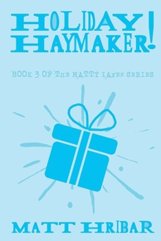 Holiday Haymaker! (The Matty Iapen Series)