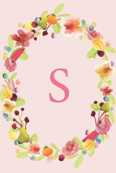 Paperback S: Soft Floral Wreath Monogram Sketchbook - 110 Sketchbook Pages (6 x 9) - Floral Watercolor Monogram Sketch Notebook - P Book