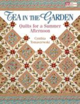 Paperback Tea in the Garden: Quilts for a Summer Afternoon Print on Demand Edition Book