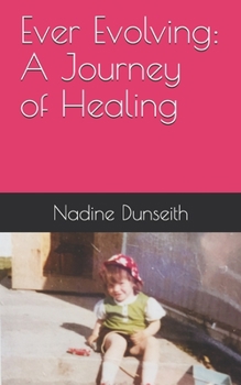 Paperback Ever Evolving A Journey of Healing Book