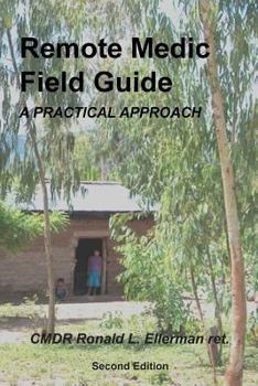 Paperback Remote Medic Field Guide: A Practical Approach Book