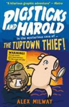 Paperback Pigsticks and Harold: the Tuptown Thief! Book
