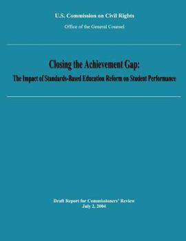 Paperback Closing the Achievement Gap: The Impact of Standards-Based Education Reform on Student Performance Book