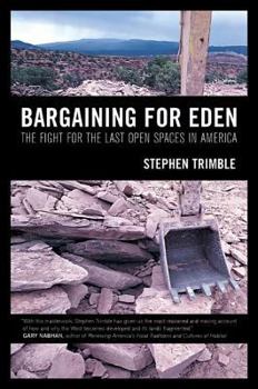 Hardcover Bargaining for Eden: The Fight for the Last Open Spaces in America Book