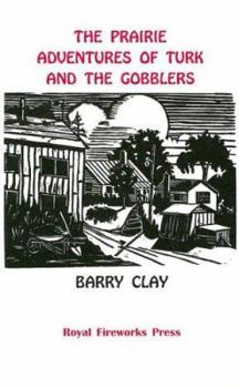 Paperback The Prairie Adventures of Turk and the Gobblers Book