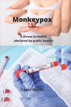 Paperback MonkeyPox: A threat to life (declared by public health) Book