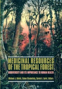 Paperback Medicinal Resources of the Tropical Forest: Biodiversity and Its Importance to Human Health Book