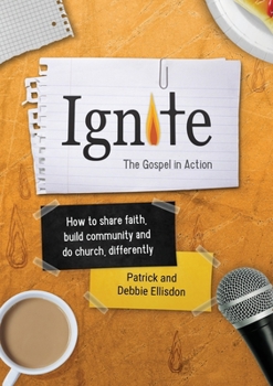Paperback Ignite: How to share faith, build community and do church, differently Book