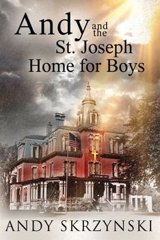 Paperback Andy and the St. Joseph Home for Boys Book