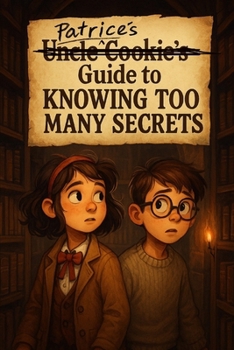 Paperback Patrice's Guide to Knowing Too Many Secrets Book