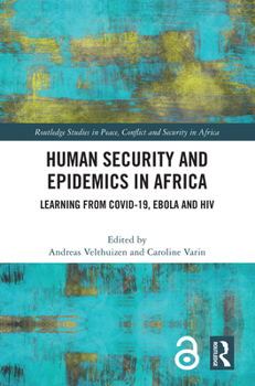 Hardcover Human Security and Epidemics in Africa: Learning from COVID-19, Ebola and HIV Book