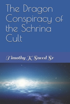 Paperback The Dragon Conspiracy of the Schrina Cult Book