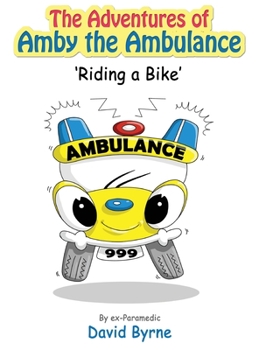 Hardcover The Adventures of Amby the Ambulance 'Riding a Bike' Book