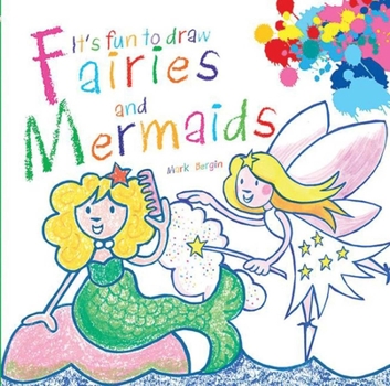 Paperback It's Fun to Draw Fairies and Mermaids Book