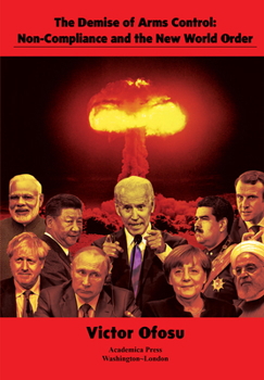 The Demise of Arms Control: Non-Compliance And The New World Order