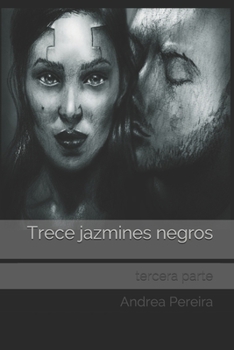 Paperback Trece jazmines negros: tercera parte [Spanish] Book
